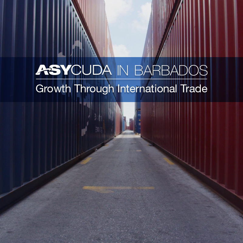Implementation ASYCUDA in Barbados: Growth Through International Trade